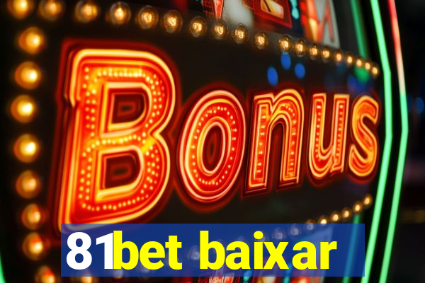 81bet baixar